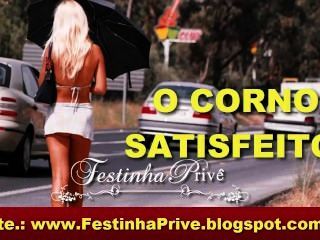 O Corno Satisfeito - Festinha Prive